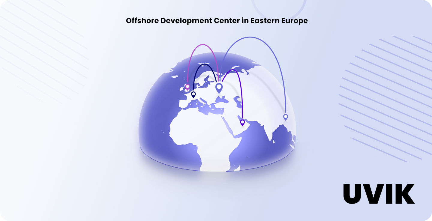 Setting Up Offshore Development Center (ODC) in Eastern Europe | Uvik - 2